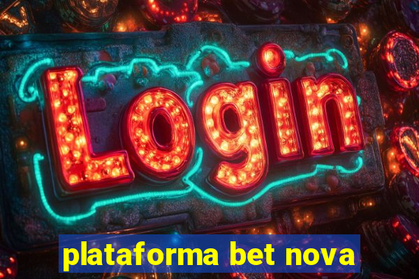 plataforma bet nova